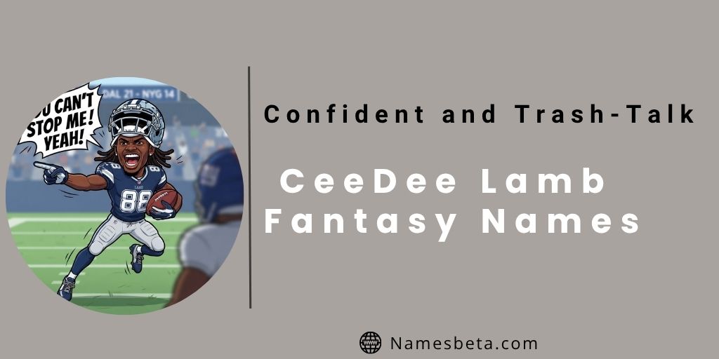 Confident and Trash-Talk CeeDee Lamb Fantasy Names