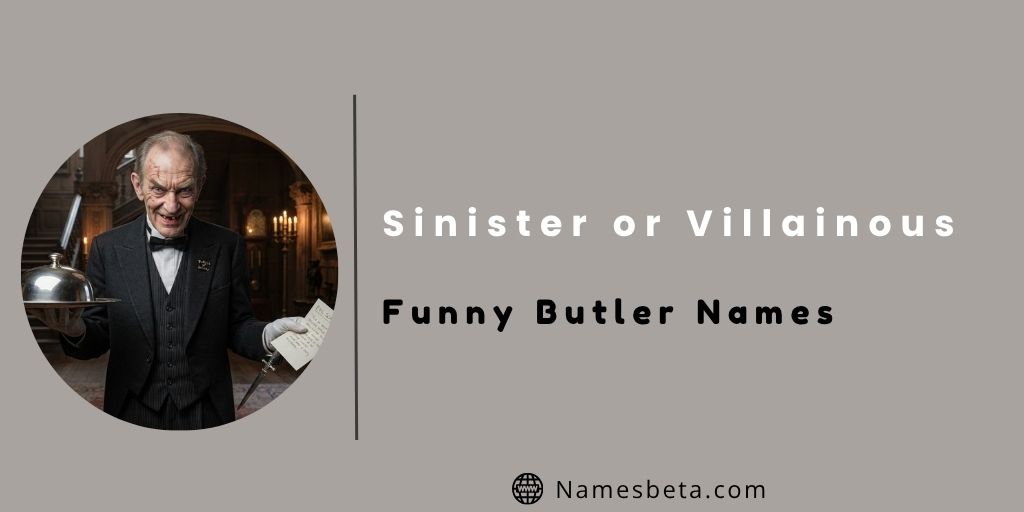 Names for Sinister or Villainous Butlers