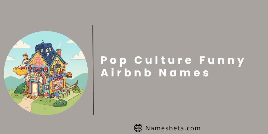 Pop Culture Funny Airbnb Names