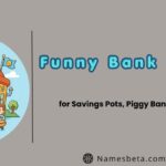 120+ Funny Bank Names for Savings Pots, Piggy Banks and Games