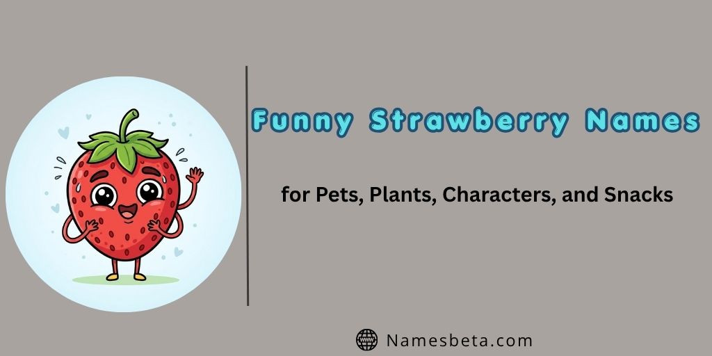 67+ Funny Strawberry Names for Pets, Plants, Characters, and Snacks
