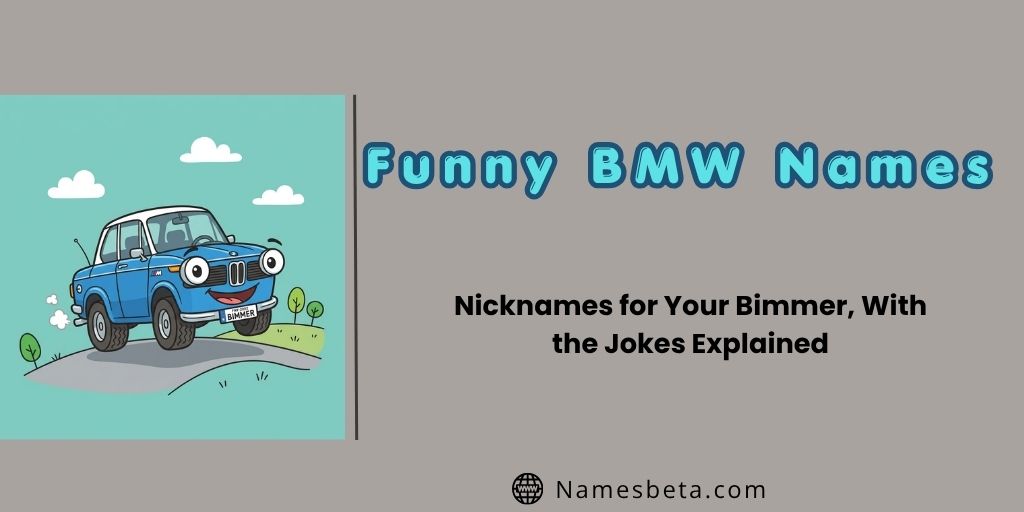 Funny BMW Names: Nicknames for Your Bimmer, With the Jokes Explained