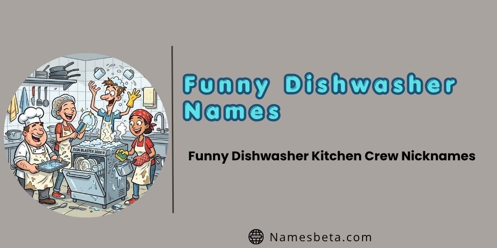 Funny Dishwasher Kitchen Crew Nicknames