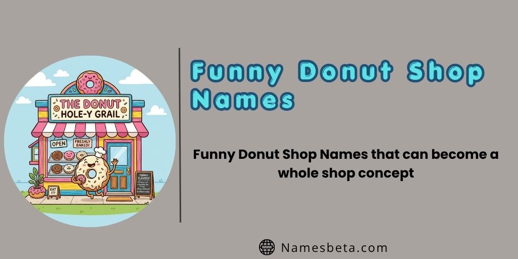 Funny Donut Shop Names that can become a whole shop concept