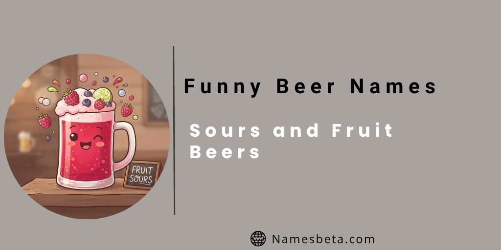 Funny Sours and Fruit Beers Names